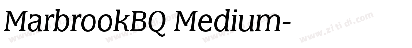 MarbrookBQ Medium字体转换 MarbrookBQ Medium字体转换